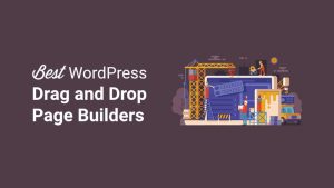 Wordpress Themes With Drag And Drop Builder